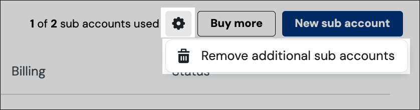 Screenshot showing the navigation used to start the process of removing an additional sub accounts. There is a cog icon and when that is clicked the 'remove additional sub accounts' button is shown, which can be clicked to proceed to the next step of the removal.